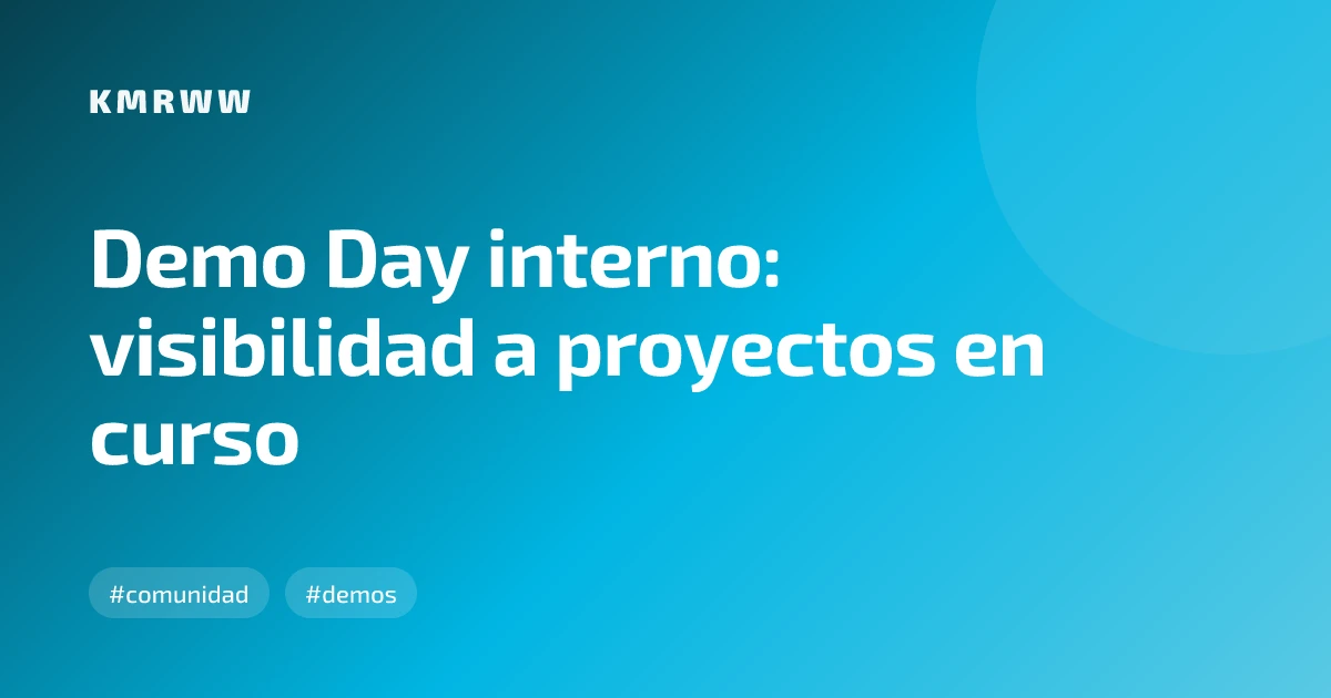 Demo Day interno: visibilidad a proyectos en curso